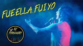 "Fue Ella,Fui Yo" - Ke Personajes 2019 / Lyrics chords