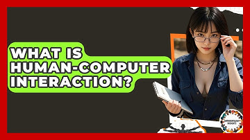What Is Human-Computer Interaction? - Anthropology Insights