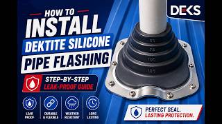 How to Install Dektite Silicone Pipe Flashing | Step-by-Step Leak-Proof Guide