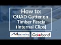 How to: Install Quad Gutter COLORBOND® onto Timber Fascia | Metal Roofing Online