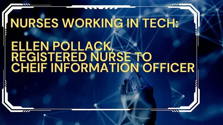 Nurses Working in Tech: Ellen Pollack, RN to Chief...
