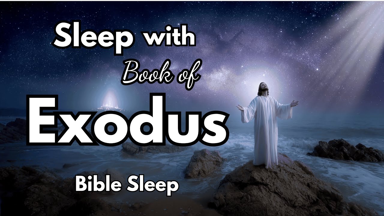 Fall Asleep to The Book of Exodus: Instantly Drift Into God’s Peace ...