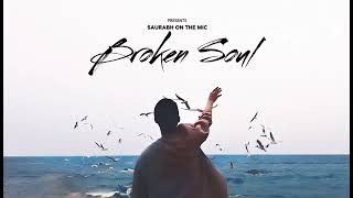 BROKEN SOUL - Saurabh On The Mic_ (officalaudio) @prodbynsty 