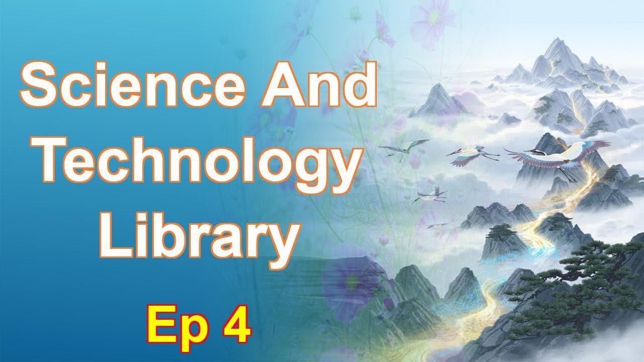 Science And Technology Library - Episode 4: Chapters 233 to 307 - Audiobook