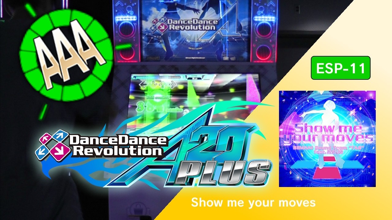 Show me your moves ESP-11 AAA GFC!【DDR A20 PLUS】