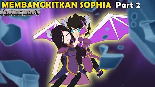 MEMBANGKITKAN SOPHIA, ENDERDRAGON GIRL (Part2) - Animasi Minecraft