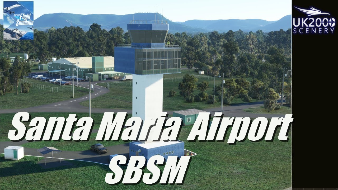 SBSM Santa Maria Airport For MSFS YouTube