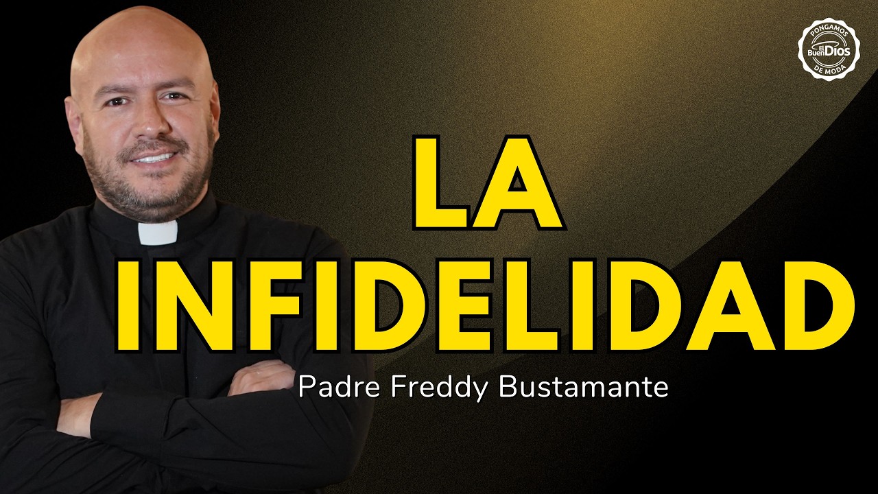 La infidelidad - El Buen Dios