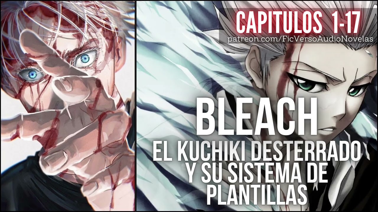 Bleach El Kuchiki Desterrado y su Sistema de Plantillas | Capitulos 1-17