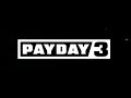 PAYDAY 3 | REACHING FOR THE TOP | Cash Grind Stream