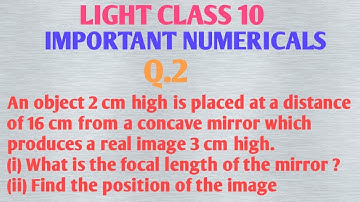 An object 2 cm high is placed at a distance of 16 cm from a concave mirror which produces a real