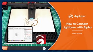How To Connect Alaser Alpha With Lightburn To Engraving And Cutting