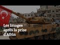 Afrin  les premires images aprs la conqute par les forces armes turques