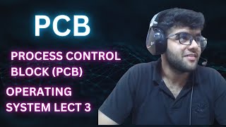Process Control Block | Operating System | OS Lecture 3
