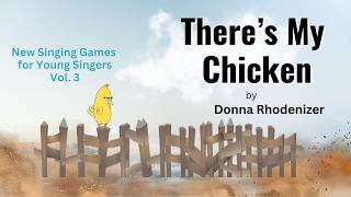 Singing Game for Grade 4-5 | There's My Chicken | by Donna Rhodenizer | Game tutorial