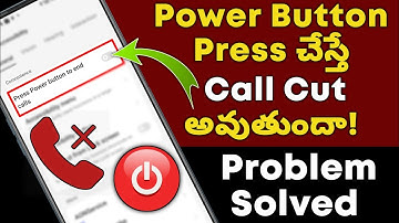 📞Press Power Button to End Call Problem Solved in Telugu