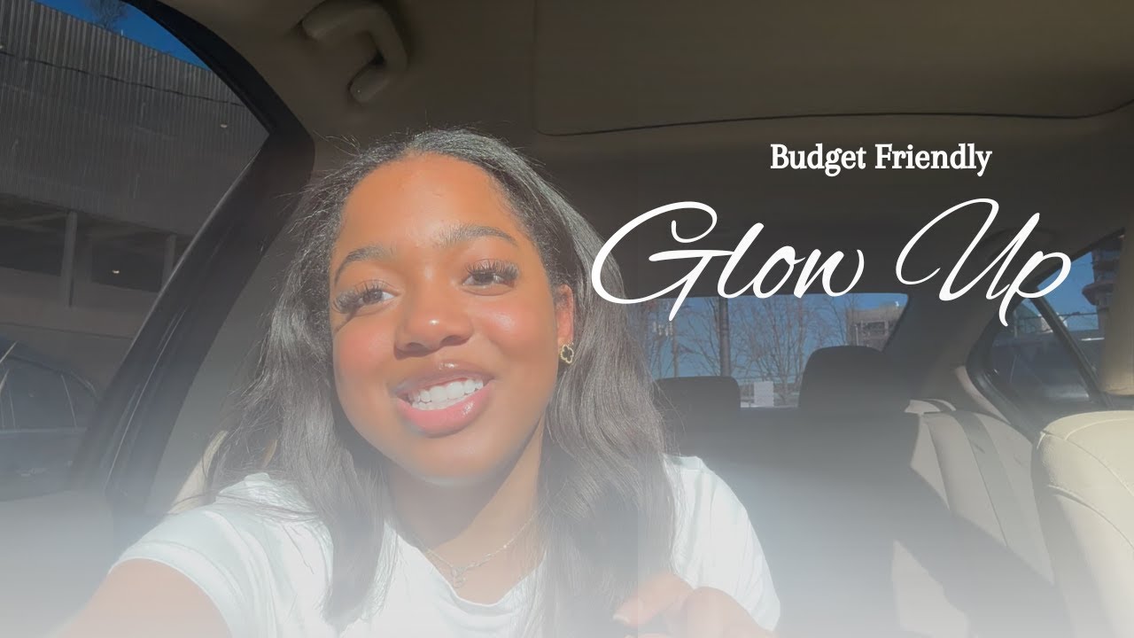Budget-Friendly Glow Up: Small Changes That Make a Big Difference