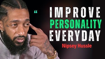 How to Be More Confident Every Day | Personality Development Tips || Nipsey Hussle Motivation