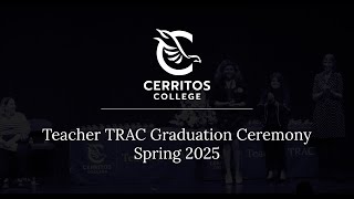 Teacher TRAC Graduation Ceremony Spring 2025