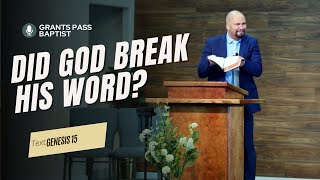 The Abrahamic Covenant — Genesis 15 — sermon from Grants Pass Baptist Church