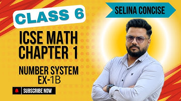 class 6 ICSE math | Selina Concise | chapter 1 Number System | introduction exercise 1B Q.12 to 17