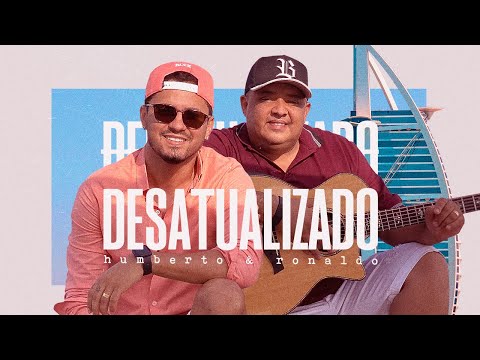 Humberto e Ronaldo - Desatualizado (Clipe Oficial)