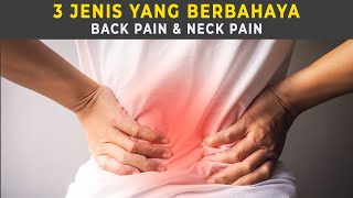NYERI PINGGANG, NYERI LEHER, JENIS YANG BERBAHAYA