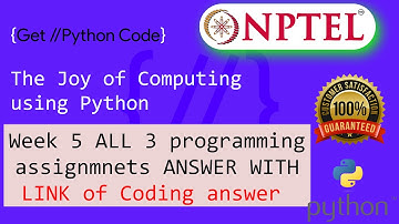 NPTEL The Joy of Computing using python week 5 all 3 programming assignment answer with link of code