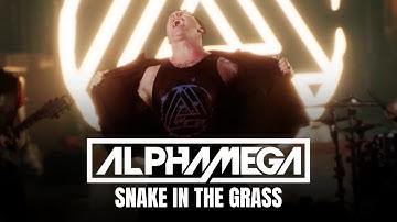 ALPHAMEGA - Snake In The Grass (Official Video)