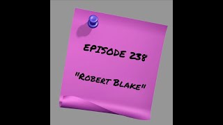 Episode 238: Robert Blake