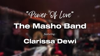 Download Lagu Power Of Love - Celine Dion (Live Cover) The Masho Band Feat. Clarisa Dewi MP3