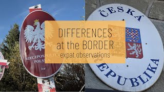 Expat Observations: Differences at the Border of Poland and Czech Republic