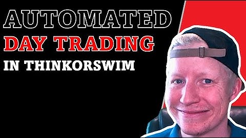 Automated Day Trading in ThinkorSwim (ThinkScript Tutorials Part 4)