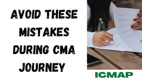 4 Major Mistakes you should Avoid in ICMA💯 | ICMAP