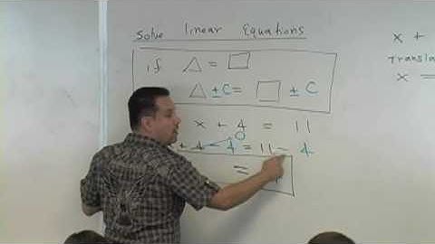 Algebra Lecture 4- Solving Linear Equations (part 1).mov