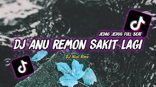 DJ Anu Remon Sakit Lagi X Wik Wik Slow Beat Remix Tiktok Viral Terbaru 2022 Full Bass