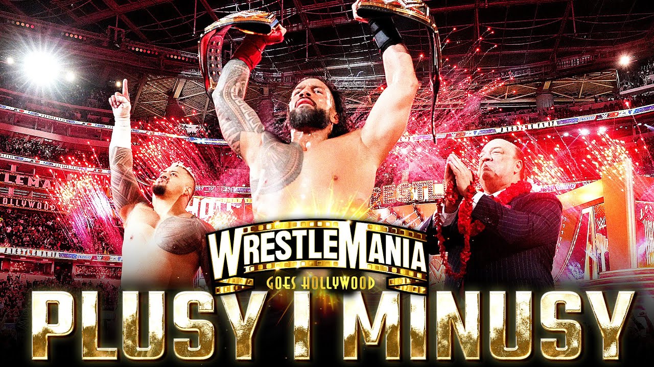 Plusy i Minusy Gali WWE WRESTLEMANIA 39 Dzień 2