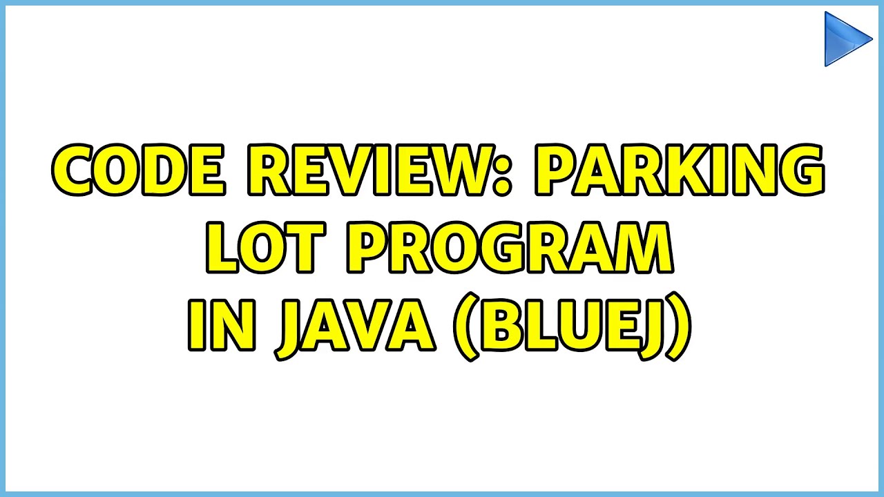 Code Review: parking lot program in Java (BlueJ) - YouTube