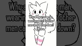 Why Do You Wear Pants?