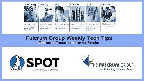 Fulcrum Group Weekly Tech Tip: Microsoft Teams Immersive Reader