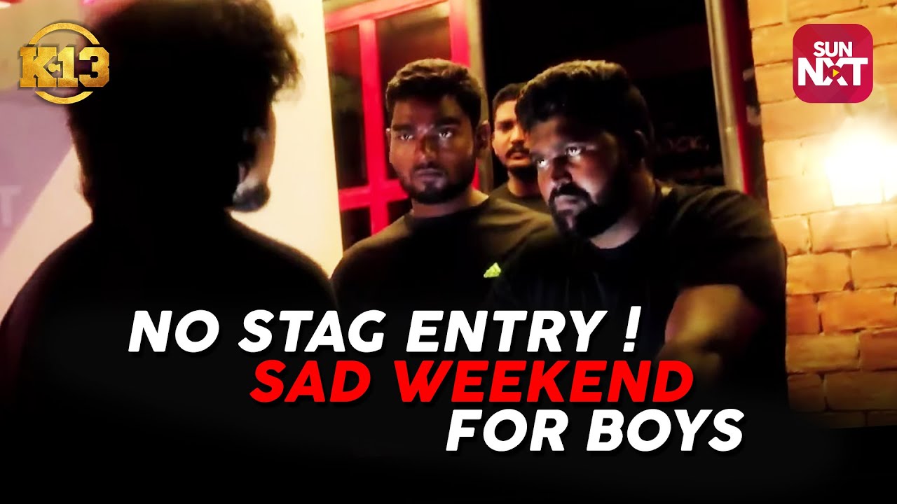No Stag Entry Sad Weekend For Boys K13 Tamil Movie Movie Live On SunNXT YouTube