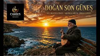 ORHAN CANSES ESERLERİ  DOĞAN SON GÜNEŞ