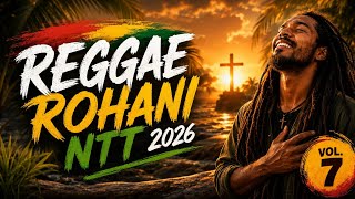 REGGAE ROHANI NTT 2026 Vol 7 | Beta Berseru Dalam Iman (Full Album 5 Lagu)