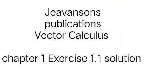 Bsc vector calculus chapter1 Exercise(1.1)multiple product of vector solution jeavanson publication