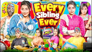 Every Sibling Ever | Deep Kaur