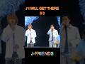 ♪ I WIIL GET THERE 3 #J FRIEND #domoto #堂本光一 #堂本剛