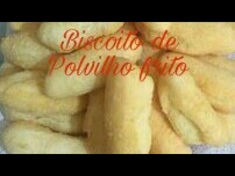BISCOITO DE POLVILHO FRITO SEM ESCALDAR, RECEITA FÁCIL