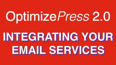 OptimizePress 2.0 Integration Services: Integration Services For OptimizePress 2.0