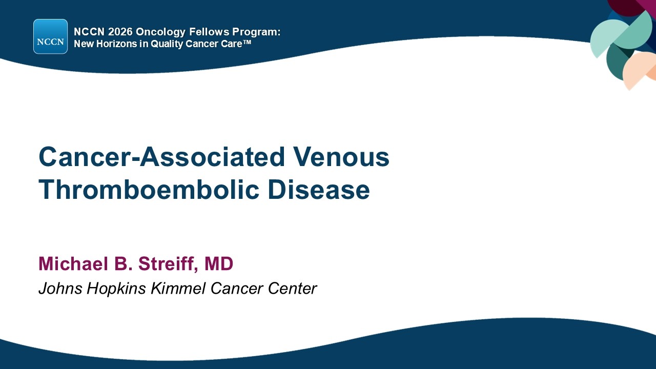 Cancer-Associated Venous Thromboembolic Disease — Transcript