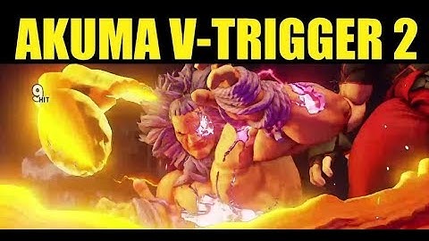SFV AE Akuma (Season 3 ) - combos  V -Trigger 2